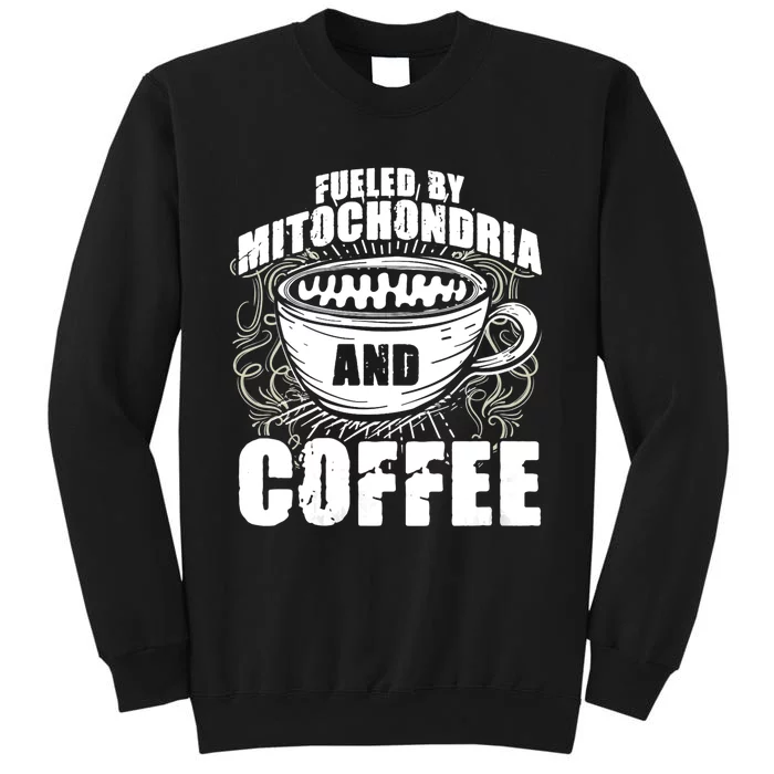 Funny Biology Gift Scientist Mitochondria Coffee Biologist Sweatshirt