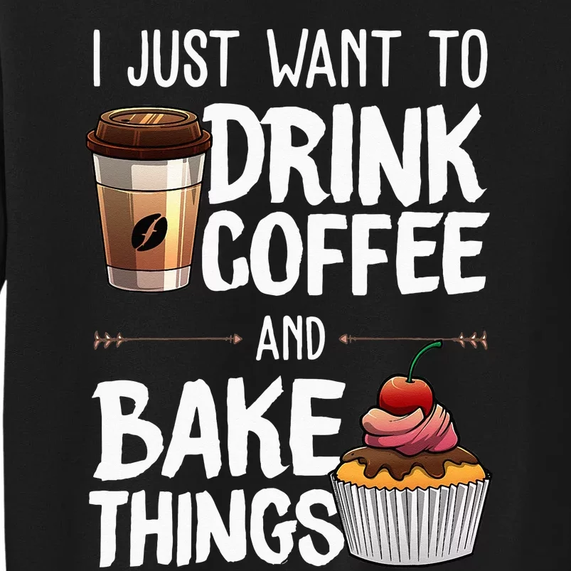 Funny Baking Gift For Men Women Baker Drinking Coffee Lover Tall Sweatshirt