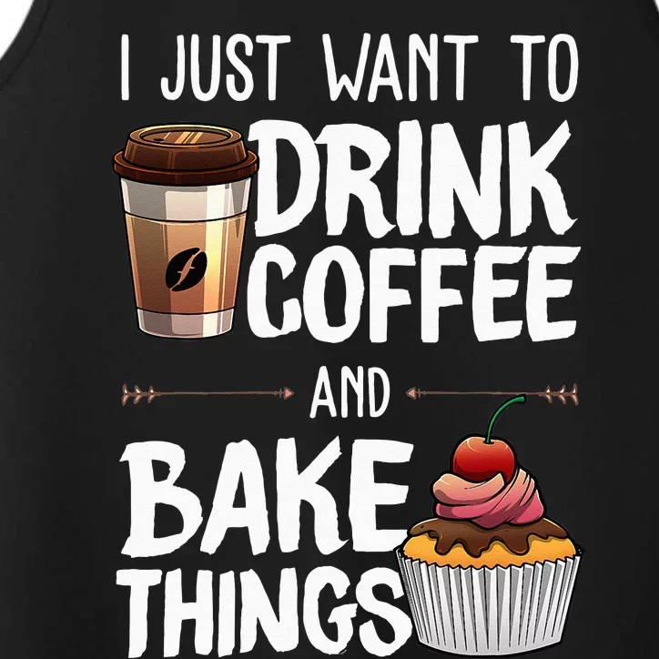 Funny Baking Gift For Men Women Baker Drinking Coffee Lover Performance Tank