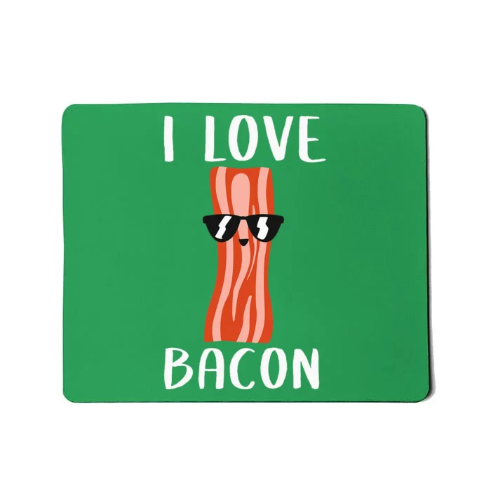 Funny Bacon Gift Cool Geeky I Love Bacon Mousepad