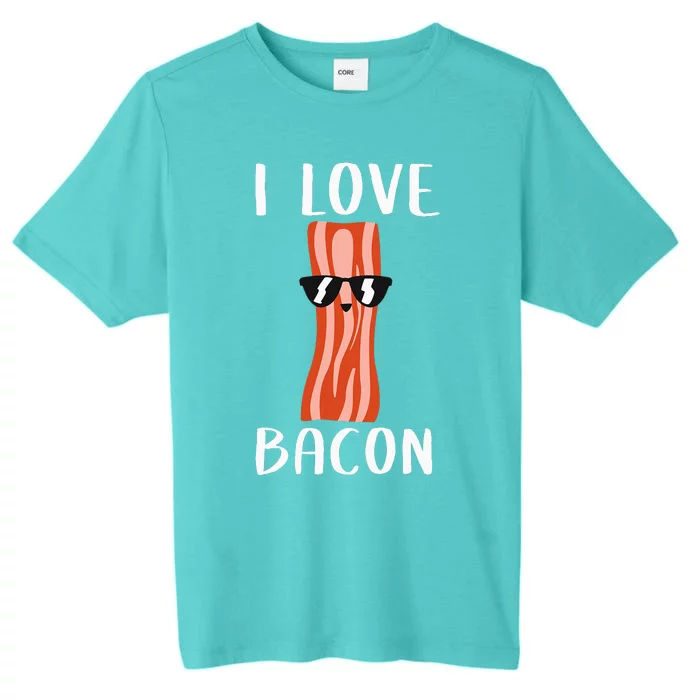 Funny Bacon Gift Cool Geeky I Love Bacon ChromaSoft Performance T-Shirt