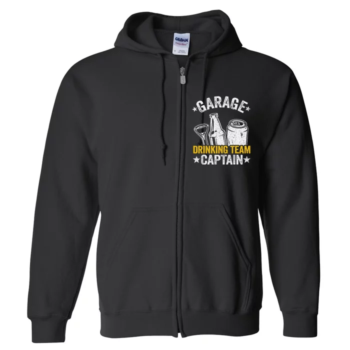 Funny Beer Garage Drinker Garage Drinking Team Captain Full Zip Hoodie