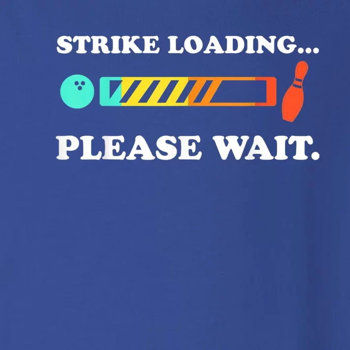 Funny Bowling Gift Strike Loading Please Wait Gift Toddler Long Sleeve Shirt