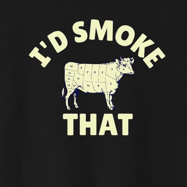 Funny BBQ Grilling Id Smoke That Women's Crop Top Tee