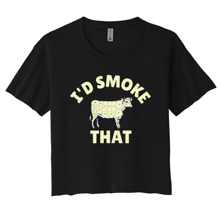 Funny BBQ Grilling Id Smoke That Women's Crop Top Tee