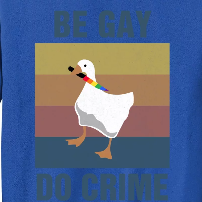 Funny Be Gay Do Crime Lgbt Pride Month Gift Cute Gift Sweatshirt