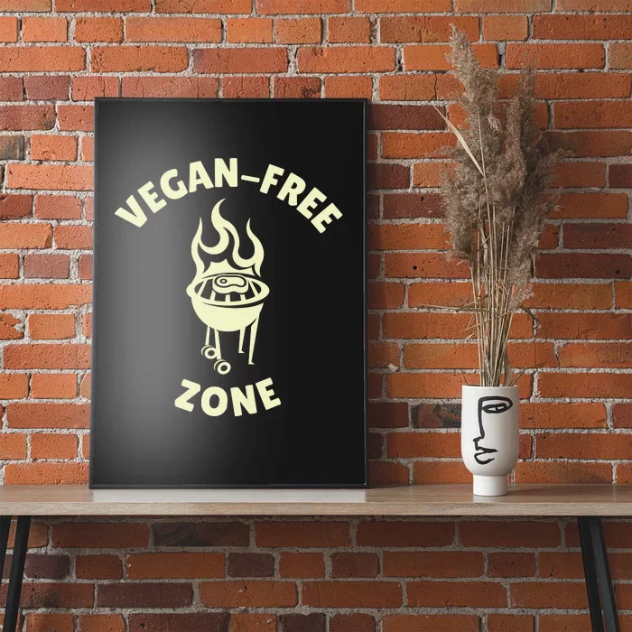 Funny BBQ Grilling Vegan Free Zone Poster