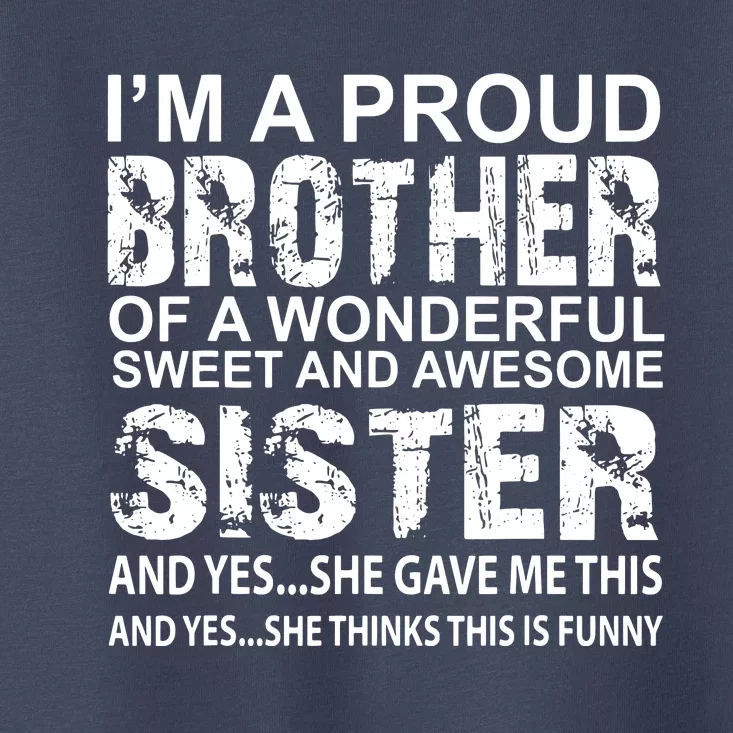 Funny Birthday Gift For Brother From Awesome Sister Present Toddler T-Shirt