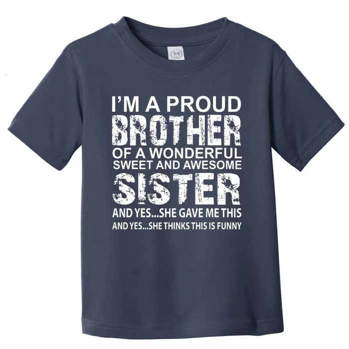 Funny Birthday Gift For Brother From Awesome Sister Present Toddler T-Shirt