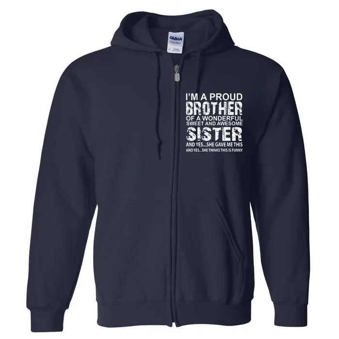 Funny Birthday Gift For Brother From Awesome Sister Present Full Zip Hoodie