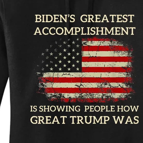 Funny BidenS Greatest Accomplishment Is Showing Trump 2024 Women's Pullover Hoodie