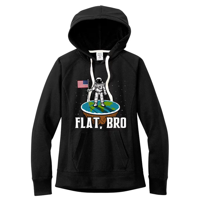 Flat Bro Gift The Earth Is Flat Gift Women's Fleece Hoodie