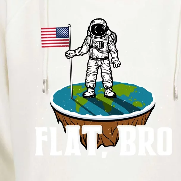 Flat Bro Gift The Earth Is Flat Gift Womens Funnel Neck Pullover Hood