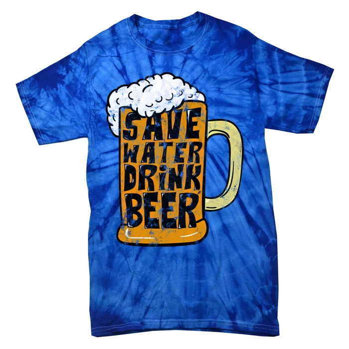 Funny Beer Glass Ing Save Water Beer Gift Tie-Dye T-Shirt