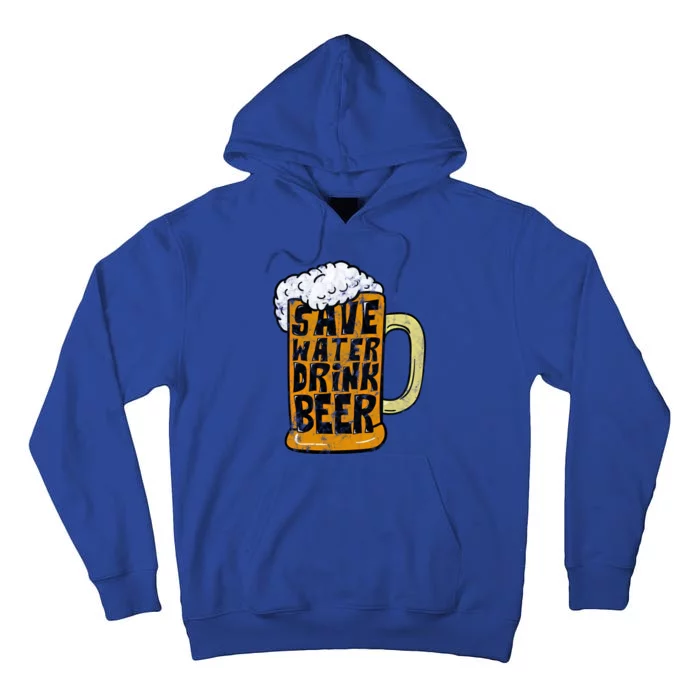 Funny Beer Glass Ing Save Water Beer Gift Tall Hoodie