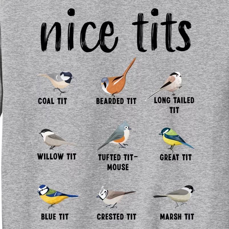 Funny Bird Gift Nice Tits Ornithology Tall Sweatshirt