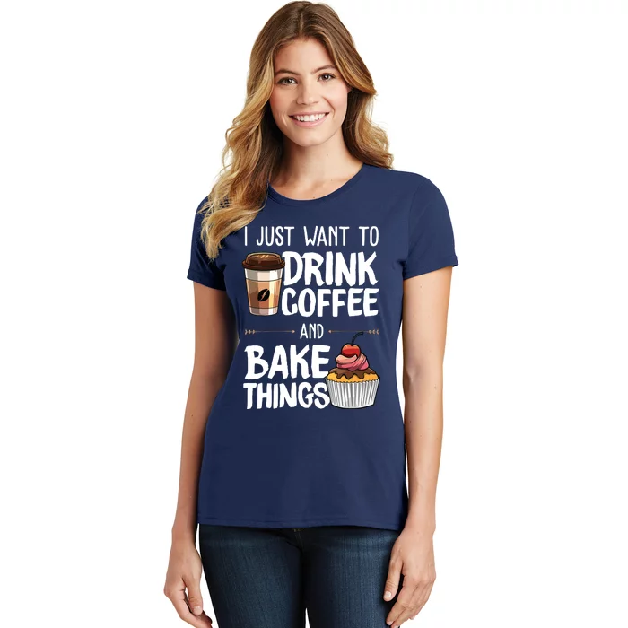 Funny Baking Gift For Men Women Baker Drinking Coffee Lover Women's T-Shirt