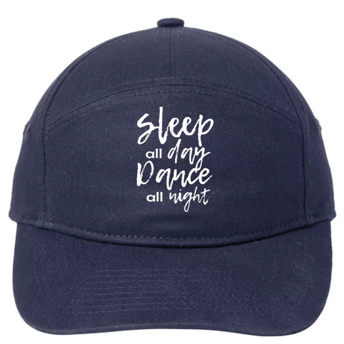 Funny Ballerina Gift Sleepover Sleep All Day Dance All Night Gift 7-Panel Snapback Hat