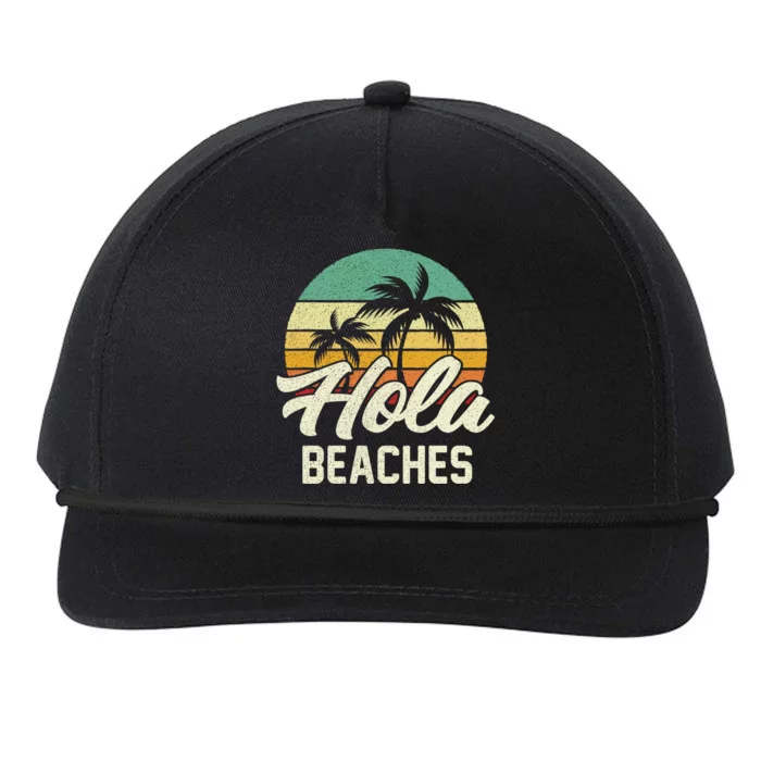 Funny Beach Gift Hola Beaches Summer Trip Family Vacation Great Gift Snapback Five-Panel Rope Hat