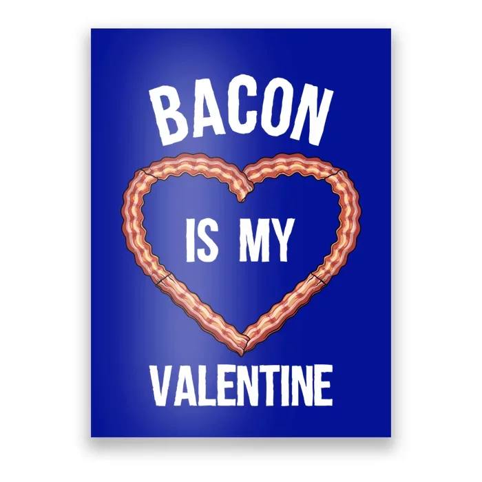 Funny Bacon Gift Valentine's Day Gift Poster