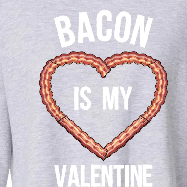 Funny Bacon Gift Valentine's Day Gift Cropped Pullover Crew