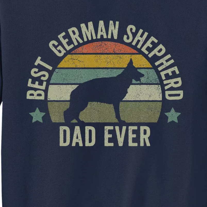 Funny Best German Shepherd Dad Dog Fathers Day Doggy Tall Sweatshirt