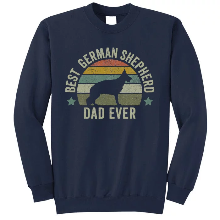 Funny Best German Shepherd Dad Dog Fathers Day Doggy Tall Sweatshirt