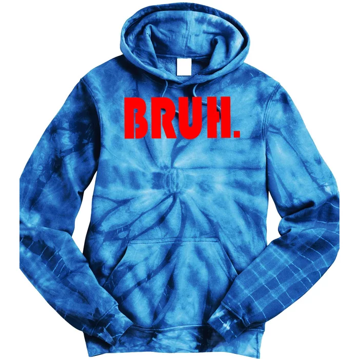 Funny Bruh Gifts For Teens Cool Gift Tweens Teenagers Funny Gift Tie Dye Hoodie