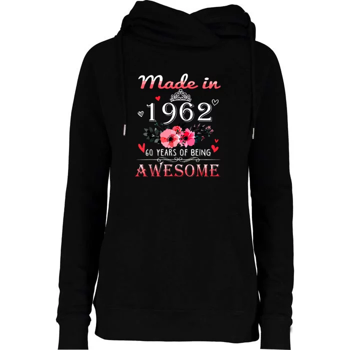 Funny Birthday Gifts Made In 1962 Floral 60th Birthday Womens Funnel Neck Pullover Hood