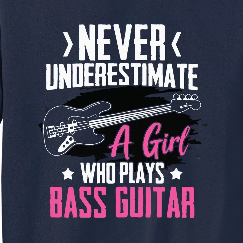 Funny Bass Guitar Lover Graphic Women And Girl Bass Player Tall Sweatshirt