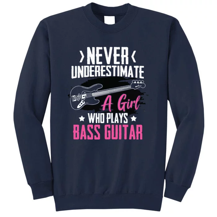 Funny Bass Guitar Lover Graphic Women And Girl Bass Player Tall Sweatshirt