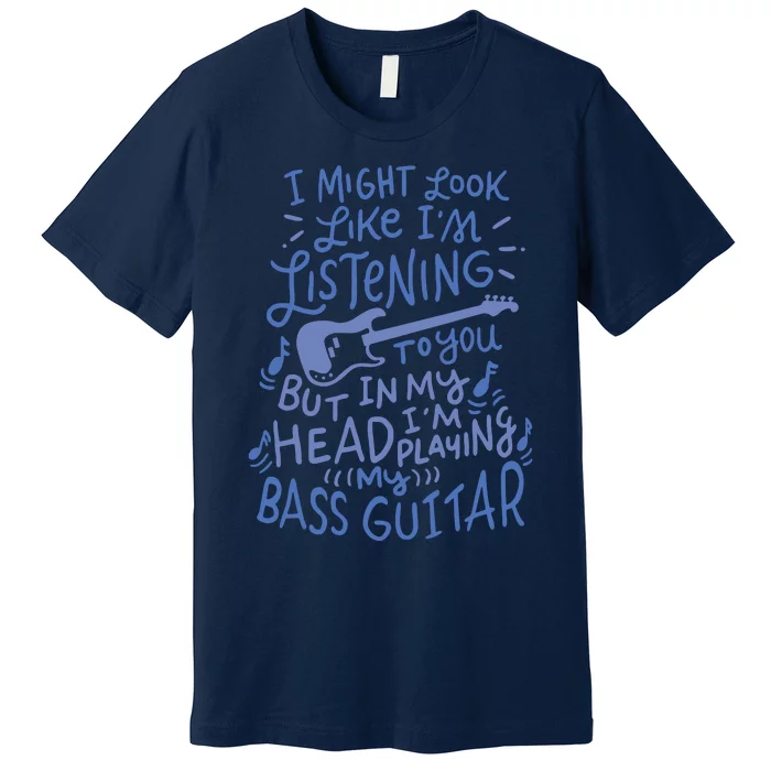 Funny Bass Guitar Player Music Lover Bassist Premium T-Shirt