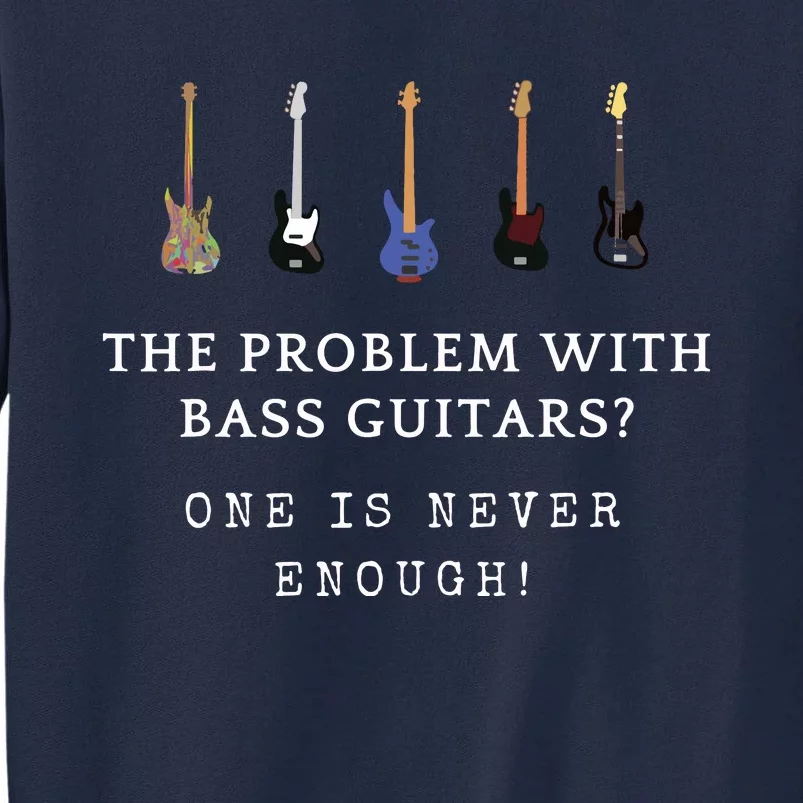 Funny Bass Guitar Tall Sweatshirt