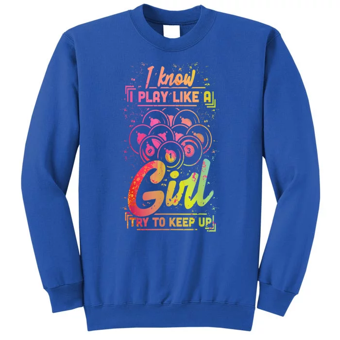 Funny Billiards Gift Team Play Like A Girl Gift Ideas For Fan Tall Sweatshirt