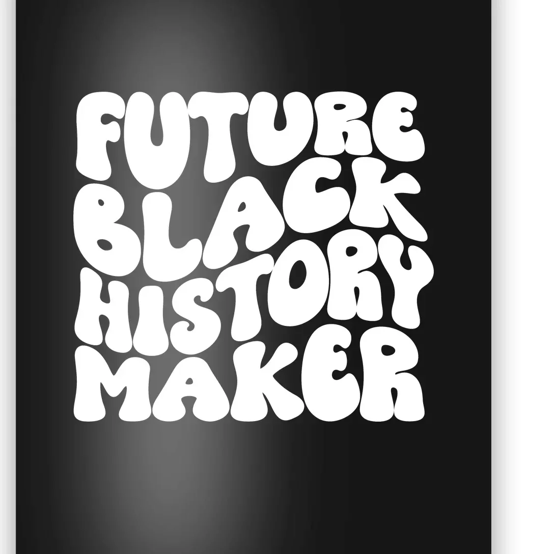 Future Black History Maker Proud African American Afro Girl Poster