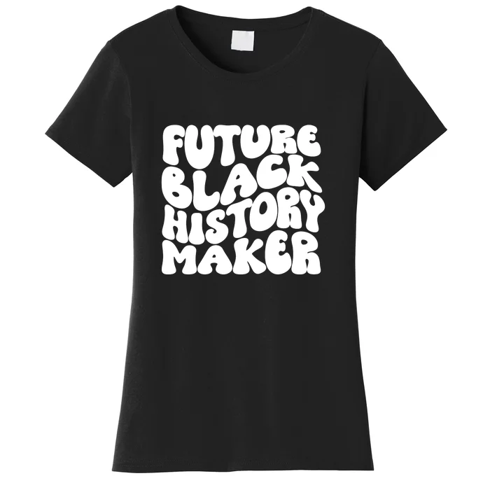 Future Black History Maker Proud African American Afro Girl Women's T-Shirt