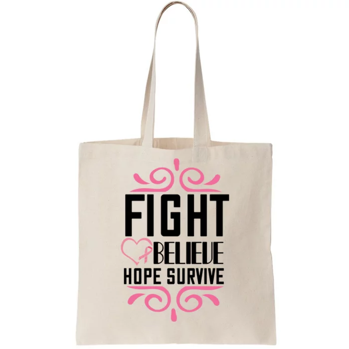 Fight Believe Hope Survive Tote Bag