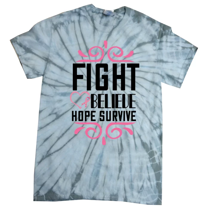 Fight Believe Hope Survive Tie-Dye T-Shirt