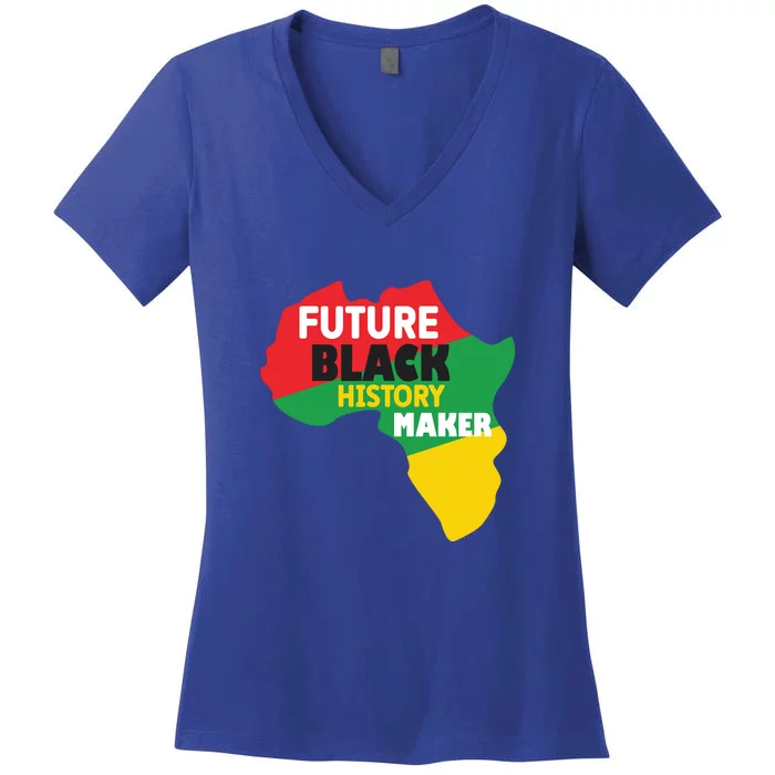 Future Black History Maker For Black History Month Gift African Pride Women's V-Neck T-Shirt