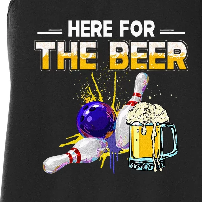 Funny Bowling Hobby Here For The Beer Drinking Novelty Gifts Women's Racerback Tank