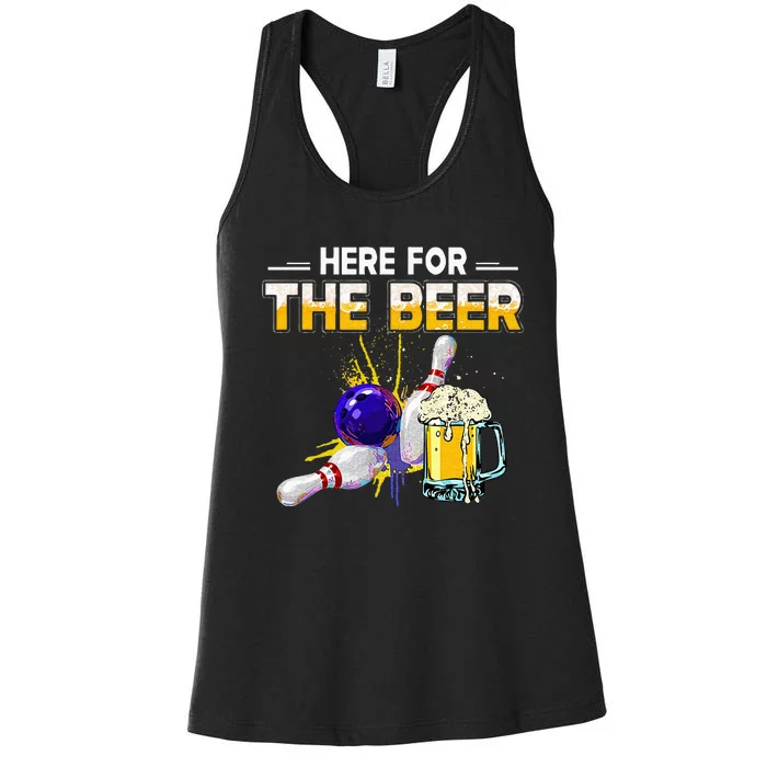 Funny Bowling Hobby Here For The Beer Drinking Novelty Gifts Women's Racerback Tank