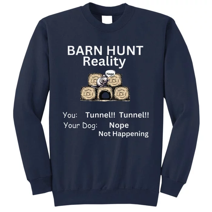 Funny Barn Hunt Tunnel Reality Not Happening With Cute Rat Tall Sweatshirt