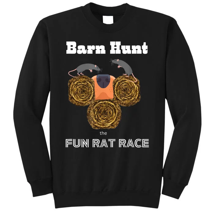 Funny Barn Hunt Barn Hunt The Fun Rat Race With Cute Rats Tall Sweatshirt