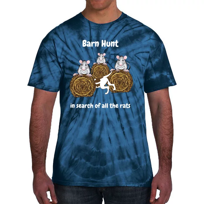 Funny Barn Hunt In Search Of All The Rats Tie-Dye T-Shirt