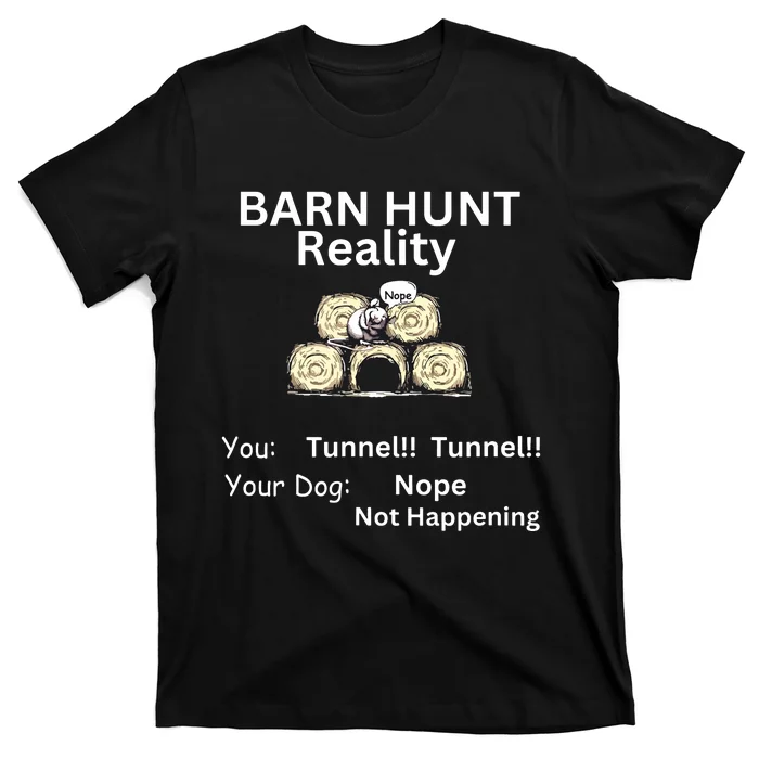 Funny Barn Hunt Tunnel Reality Not Happening With Cute Rat T-Shirt