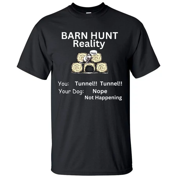 Funny Barn Hunt Tunnel Reality Not Happening With Cute Rat Tall T-Shirt