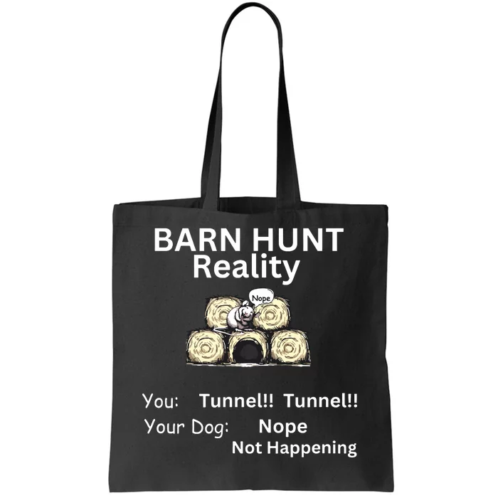 Funny Barn Hunt Tunnel Reality Not Happening With Cute Rat Tote Bag