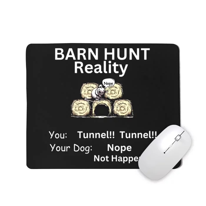 Funny Barn Hunt Tunnel Reality Not Happening With Cute Rat Mousepad