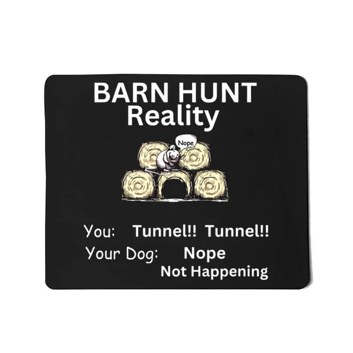 Funny Barn Hunt Tunnel Reality Not Happening With Cute Rat Mousepad