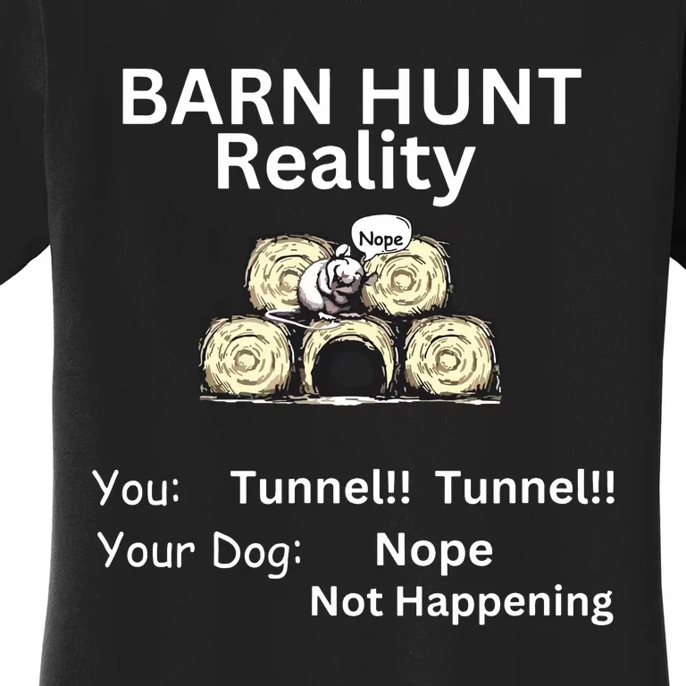 Funny Barn Hunt Tunnel Reality Not Happening With Cute Rat Women's T-Shirt